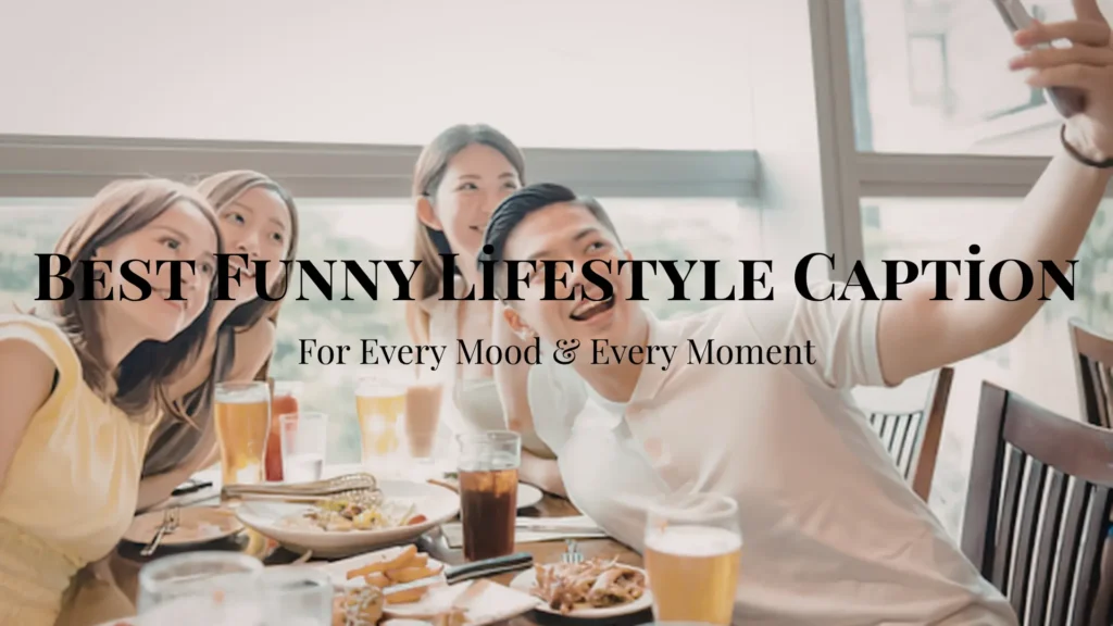 Best Funny Lifestyle Captions