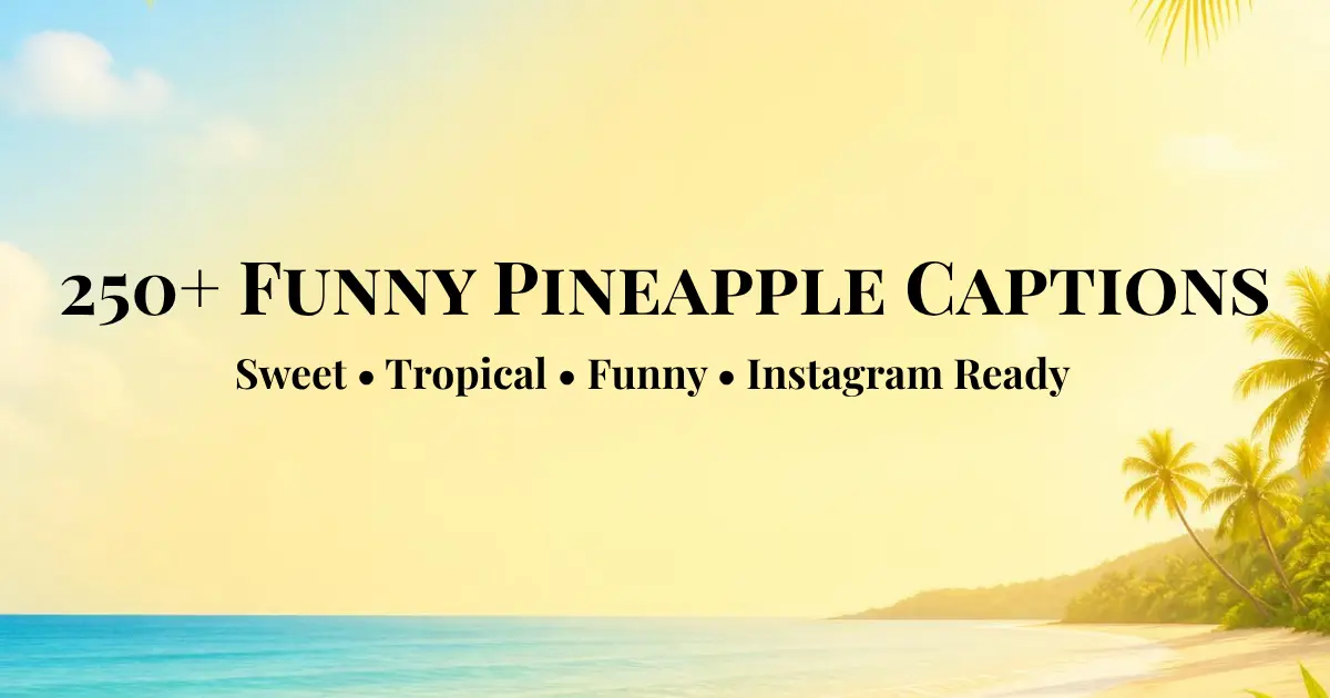 funny pineapple captions