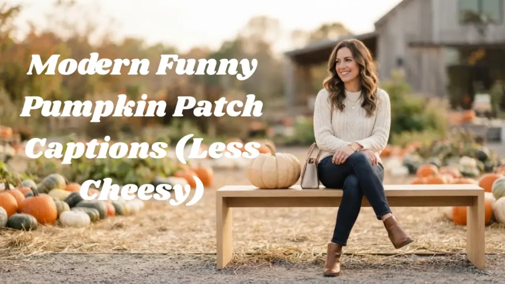 Modern Funny Pumpkin Patch Captions (Less Cheesy)